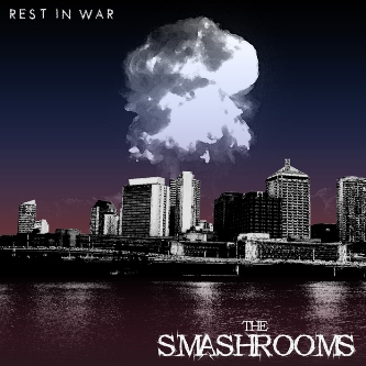 The Smashrooms - Rest in War - CD (2007)